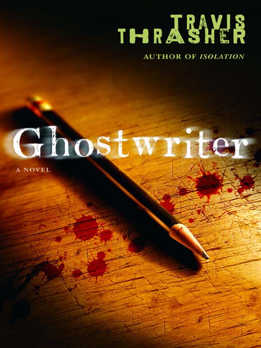 Title details for Ghostwriter by Travis Thrasher - Wait list